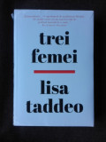 TREI FEMEI - LISA TADDEO