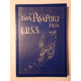 Johann Urwich (Ferry) - Fără pașaport prin URSS (vol. I; Munchen, 1976) (vezi descriere)