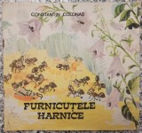 Furnicutele harnice - Constantin Colonas// ilustratii Silvia Colfescu