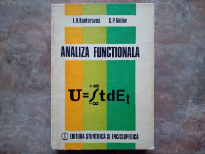 ANALIZA FUNCTIONALA - L.V. KANTOROVICI , G.P. AKILOV , 1986 foto