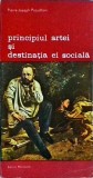 Cumpara ieftin Pierre Joseph Proudhon - Principiul artei si destinatia ei sociala, Meridiane, Biblioteca de Arta