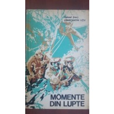 Momente din lupte- Constantin Litu