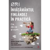 ERI. Invatamantul finlandez in practica. Ce, de ce si cum - Johanna Jarvinen-Taubert