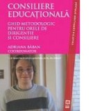 Consiliere educationala. Ghid metodologic pentru orele de dirigentie si consiliere