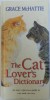 THE CAT LOVER&#039;S DICTIONARY by GRACE MXHATTIE , 1989