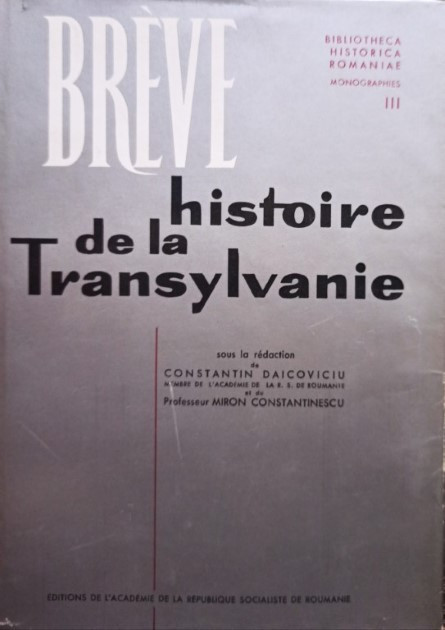 Constantin Daicoviciu - Breve histoire de la Transylvanie (1965)