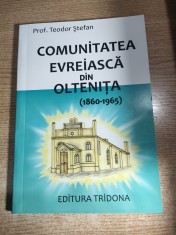 Comunitatea evreiasca din Oltenita (1860-1965) - monografie istorica - Prof. Teodor Stefan (Editura Tridona, Oltenita, 2012)