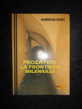 Aureliu Goci - Prozatori la frontiera mileniului
