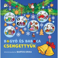 Bogy&oacute; &eacute;s Bab&oacute;ca - Csengettyűk - Bartos Erika