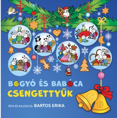 Bogy&amp;oacute; &amp;eacute;s Bab&amp;oacute;ca - Csengettyűk - Bartos Erika foto