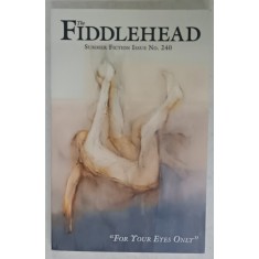 THE FIDDLEHEAD , SUMMER FICTION ISSUE , NO. 240 , SUMMER , 2009