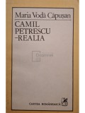 Maria Voda Capusan - Camil Petrescu - Realia (Editia: 1988)