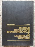 Bazele Cercetarii Experimentale A Masinilor Termice - N.apostolescu D.taraza ,553458, Didactica Si Pedagogica