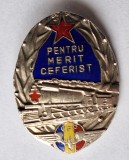CFR - Caile Ferate Romane - Pentru merit CEFERIST - insigna SUPERBA - Rara