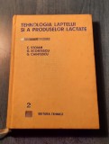 Tehnologia laptelui si a produselor lactate vol. 2 C. Stoian Scortescu