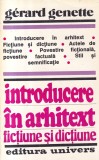 Gerard Genette - Introducere in arhitext. Fictiune si dictiune, Editura Univers, 1994, Romana, Brosata