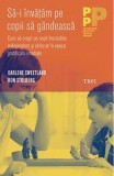 Sa-i invatam pe copii sa gandeasca. Cum sa cresti un copil increzator, independent si chibzuit in epoca gratificarii imediate - Trei