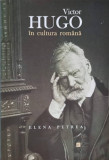 VICTOR HUGO IN CULTURA ROMANA-ELENA PETREA