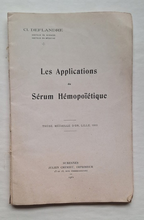 Teză 1912 &ndash; Les Applications du S&eacute;rum H&eacute;mopo&iuml;&eacute;tique, Cl. Deflandre &ndash; Suresnes (Cr&eacute;mieu)