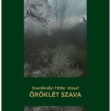 &Ouml;r&ouml;kl&eacute;t szava - Szentkir&aacute;lyi Fittler J&oacute;zsef