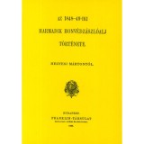 Az 1848-49-iki harmadik honv&eacute;dz&aacute;szl&oacute;alj t&ouml;rt&eacute;nete - Hegyesi M&aacute;rton