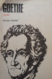 Goethe - Faust. Partea I si Partea II (Editia: 1982)