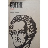 Goethe - Faust. Partea I si Partea II (Editia: 1982)