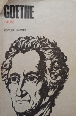 Goethe - Faust. Partea I si Partea II (Editia: 1982) foto