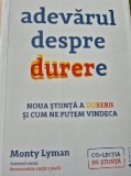 Adevarul despre durere de Monty Lyman
