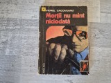 Mortii nu mint niciodata de Viorel Cacoveanu