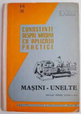 Cunostinte despre masini cu aplicatii practice. Masini unelte, manual pentru clasa a IX-a - I. Ghita