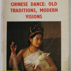 CHINESE DANCE : OLD TRADITIONS , MODERN VISIONS , 1985, PREZINTA PETE SI URME DE UZURA