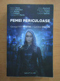 George R. R. Martin, G. Dozois - Femei periculoase ( vol. 2 ), Nemira