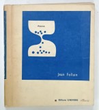 POEME de JEAN FOLLAIN , editie de AUREL TITA , 1973 , DEDICATIE *