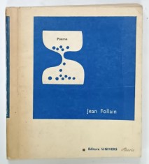 POEME de JEAN FOLLAIN , editie de AUREL TITA , 1973 , DEDICATIE * foto