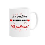 Cana alba personalizata esti perfecta pentru mine, te iubesc, INOVATIX&reg;. 330 ml