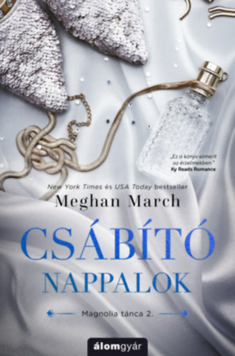 Cs&aacute;b&iacute;t&oacute; nappalok - Magnolia t&aacute;nca 2. - Meghan March