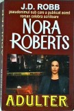Adulter - Nora Roberts - Thriller, Editura Lider, 2006, 410 Pagini, Romana, Coperta Brosata