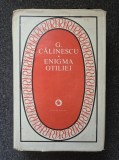 ENIGMA OTILIEI - George Calinescu (Patrimoniu)