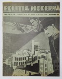 POLITIA MODERNA , REVISTA DE SPECIALITATE , STIINTA , LITERATURA , ANUL XIV , NR. 164 , OCTOMBRIE , 1939