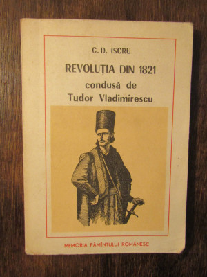 Revoluția din 1821 condusă de Tudor Vladimirescu - G. D. Iscru foto