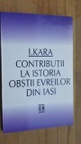 Contributii la istoria obstilor evreilor din Iasi- I. Kara