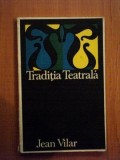 TRADITIA TEATRALA de JEAN VILAR 1968