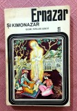 Ernazar si Kimonazar. Basme populare uzbece - Editura Univers, 1977