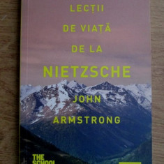 Lectii de viata de la Nietzsche - John Armstrong