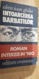 myh 524 - ALECU IVAN GHILIA - INTOARCEREA BARBATILOR - ED 1991