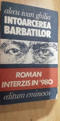 myh 524 - ALECU IVAN GHILIA - INTOARCEREA BARBATILOR - ED 1991 foto