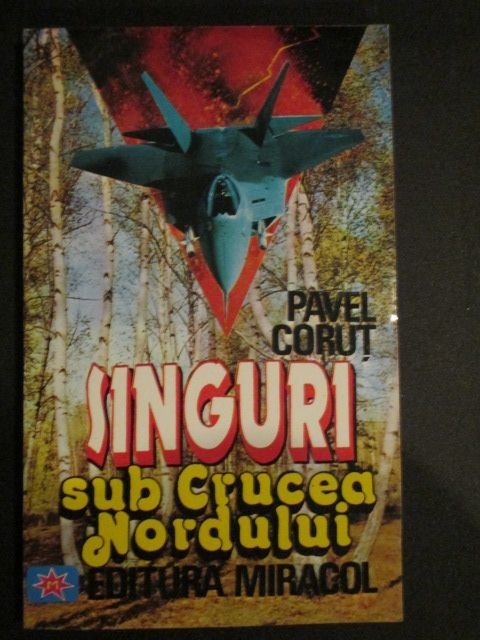 Singuri sub crucea Nordului Pavel Corut