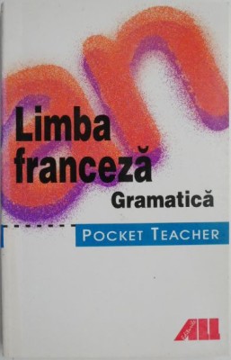 Limba franceza. Gramatica &amp;ndash; Simone Luck-Hildebrandt, Michelle Beyer foto