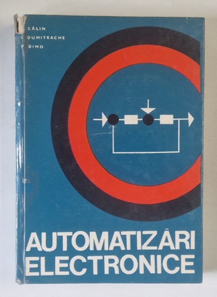 AUTOMATIZARI ELECTRONICE de S. CALIN ... P. DIMO , 1972 , COTOR UZAT